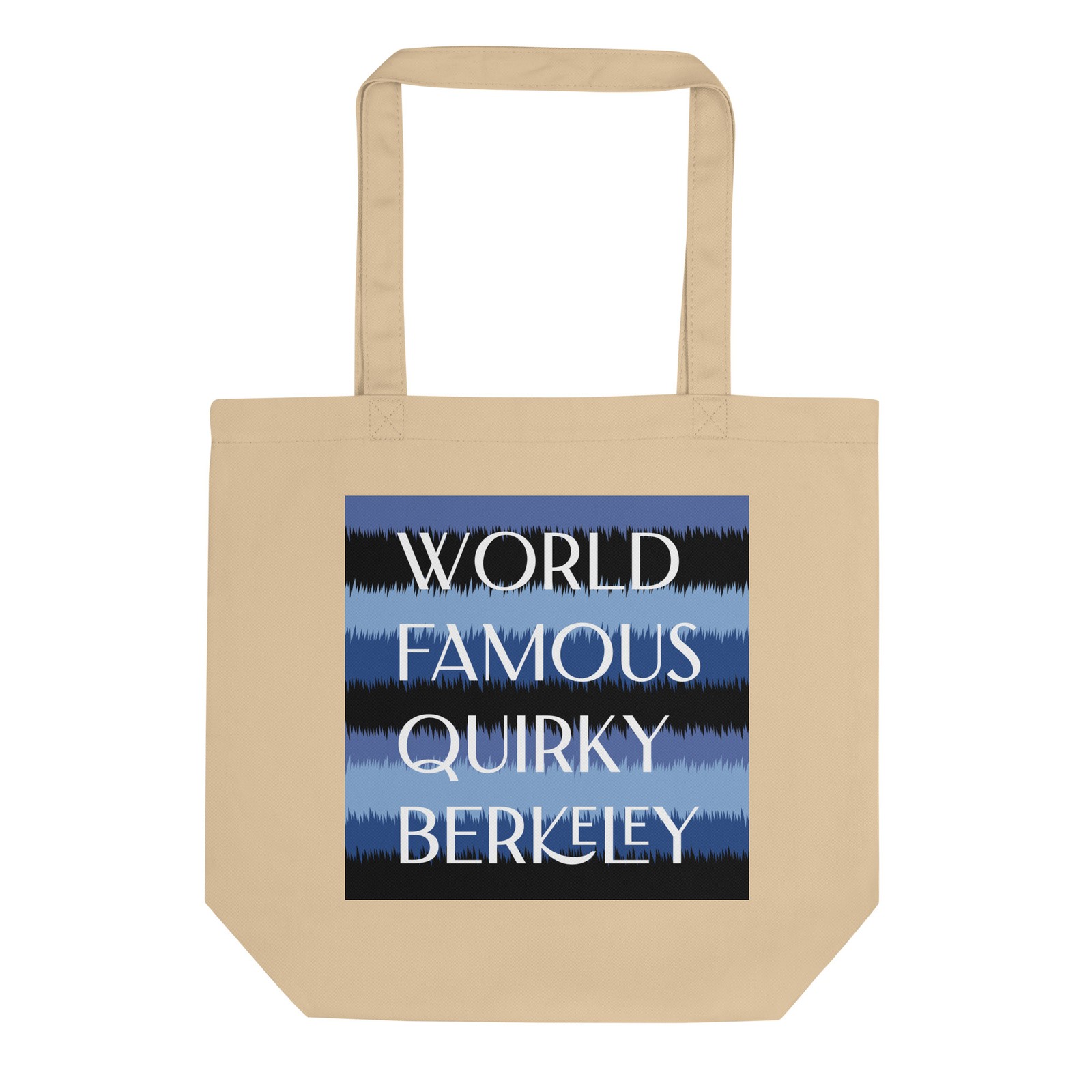World Famous Quirky Berkeley California Bay Area Organic Cotton Tote Bag